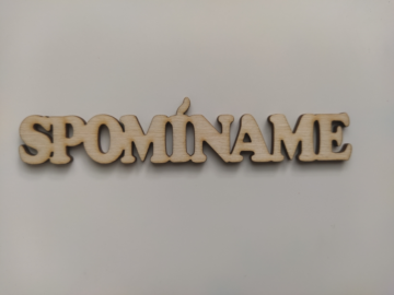 Drevený nápis Spomíname