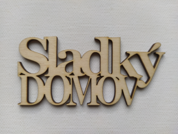 nápis sladký domov